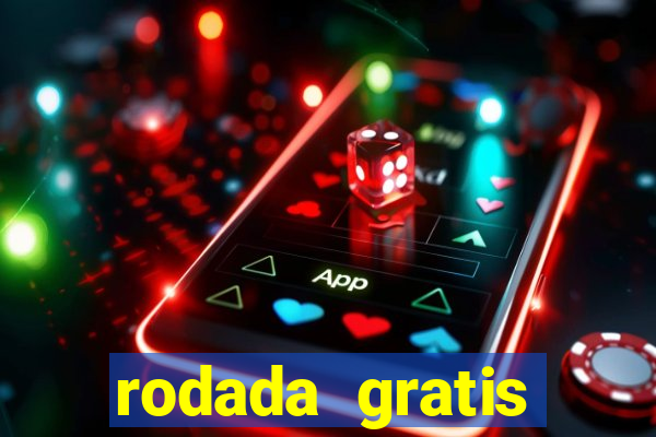 rodada gratis estrela bet